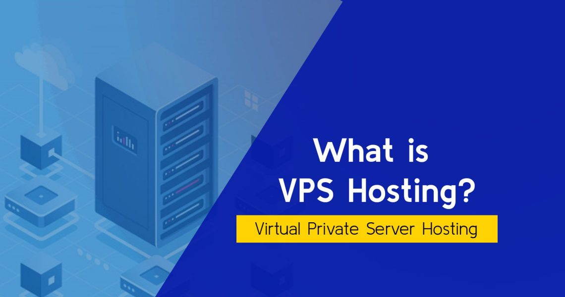 All You Need to Know About VPS Server Hosting