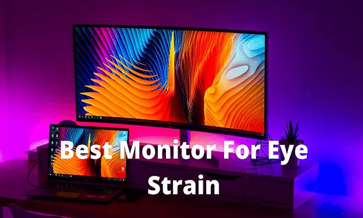 Best Monitors For Eyes Strains